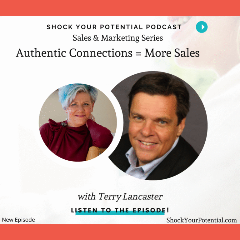 Read more about the article Authentic Connections = More Sales – Terry Lancaster